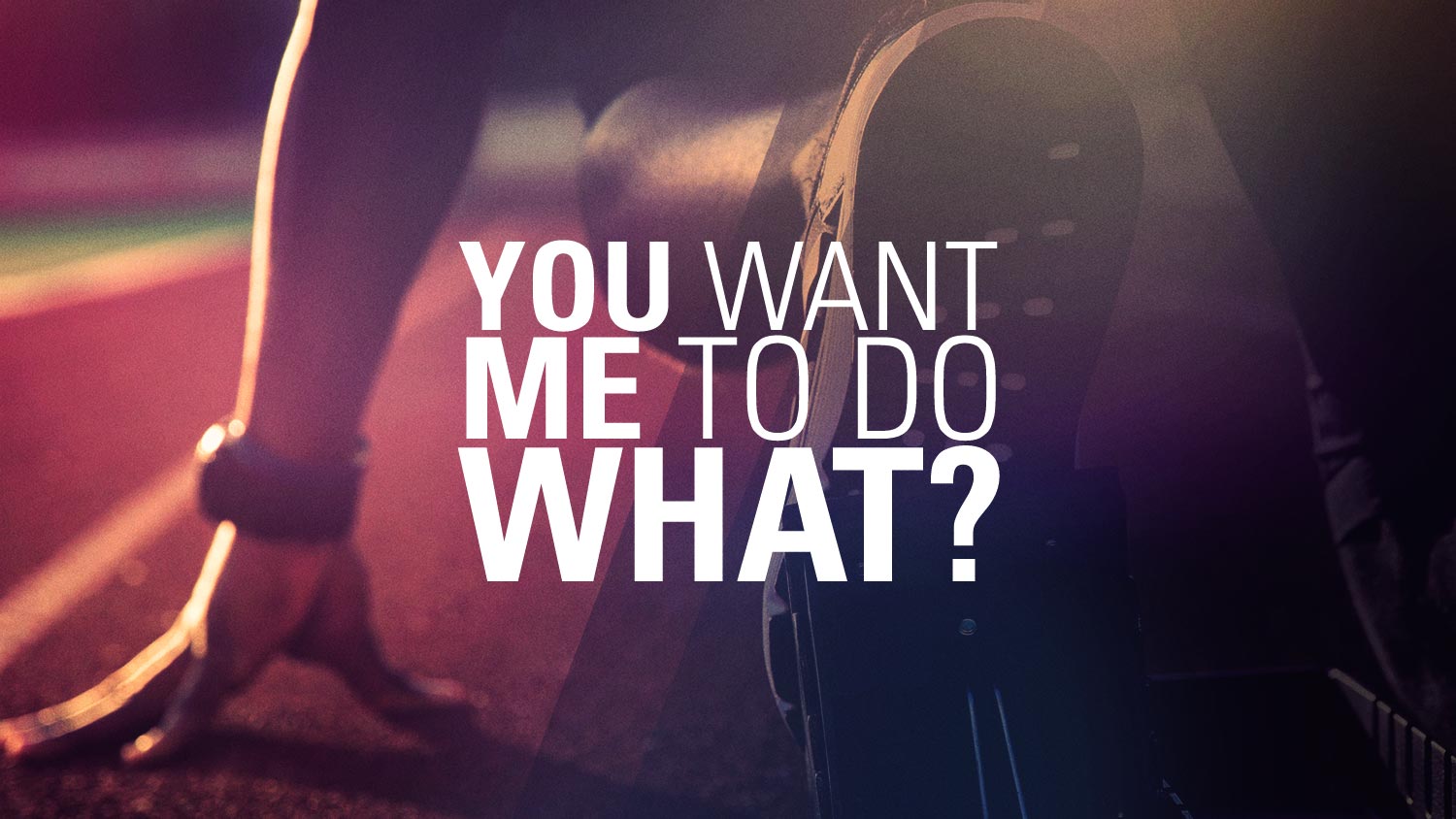 You Want Me To Do What? Image